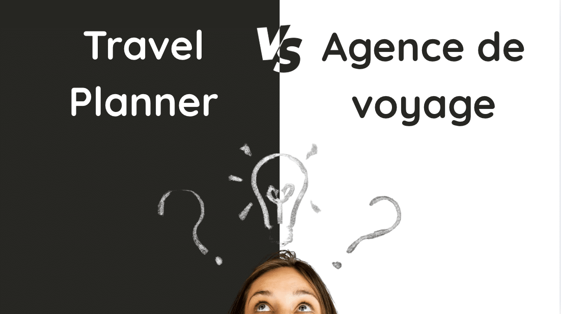 Travel planner vs agence de voyage